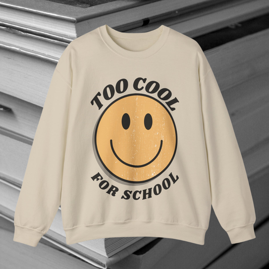 "Too Cool for School" Adult Unisex Heavy Sweatshirt