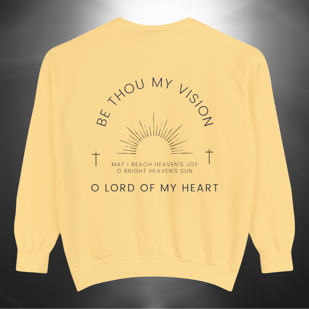 "Be Thou My Vision" Adult Unisex Sweatshirt (front and back)