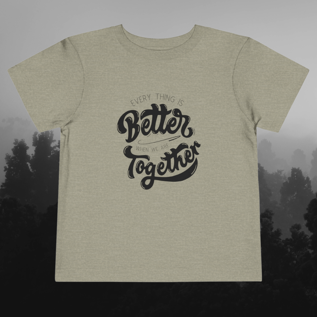 "Better Together" Toddler Short Sleeve Tee