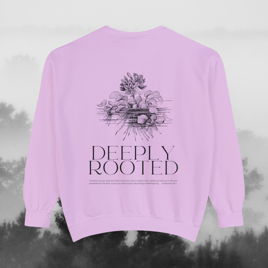 "Deeply Rooted" (Colossians 2:6-7) Adult Unisex Sweatshirt (front and back)