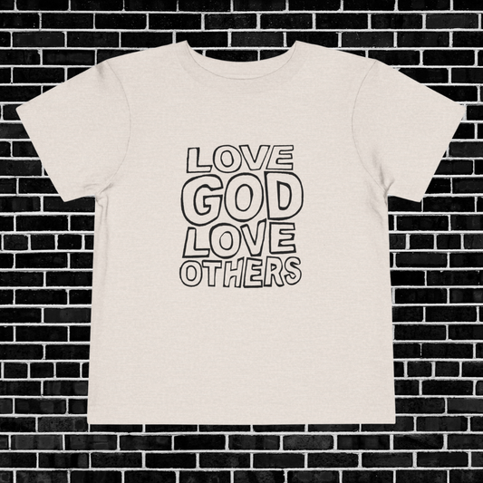"Love God, Love Others" Toddler Short Sleeve Tee